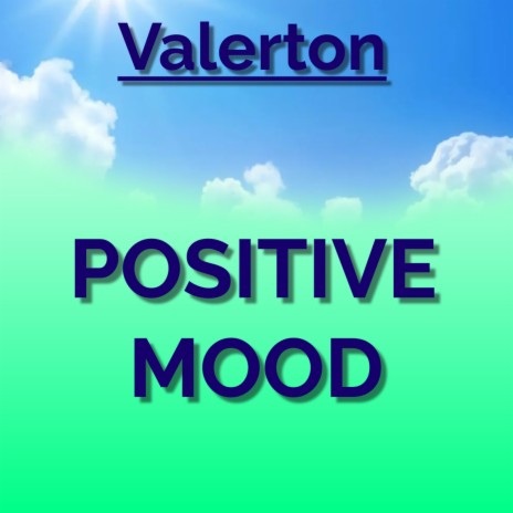 Positive Mood | Boomplay Music