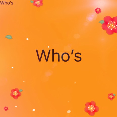 Who's | Boomplay Music