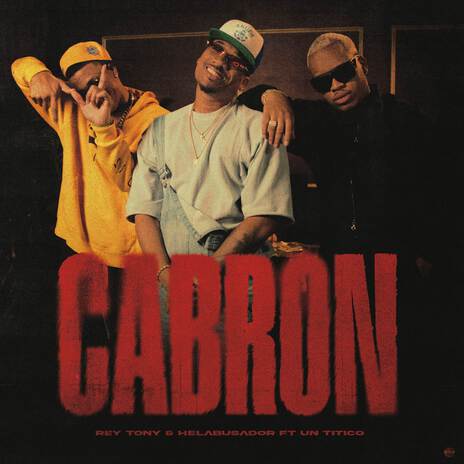 CABRON ft. Un Titico, Helabusador & Dj Honda | Boomplay Music