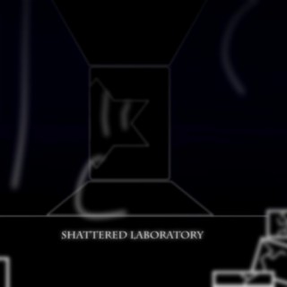 Shattered Laboratory (Equangelos VIP)