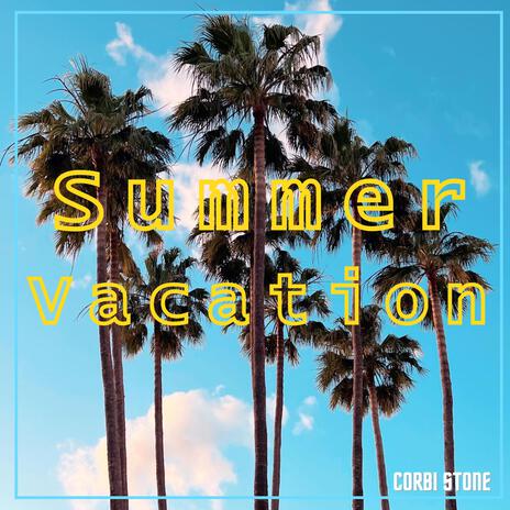 Summer Vacation | Boomplay Music