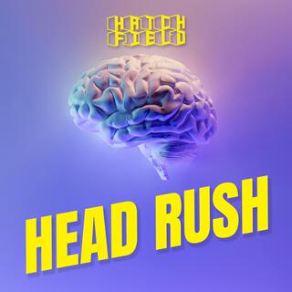 Head rush