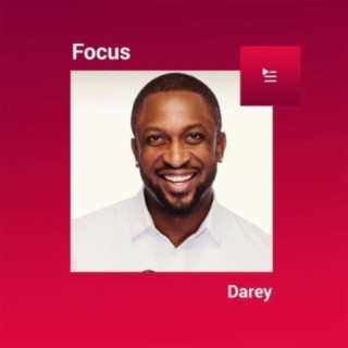 Focus: Darey | Boomplay Music