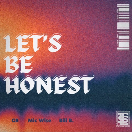 Let's Be Honest ft. Mic Wise, TLS & Bill B. | Boomplay Music