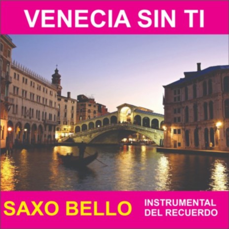 VENECIA SIN TI | Boomplay Music