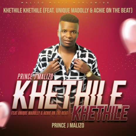 Khethile Khethile ft. Unique Madolly & Achie on the beat | Boomplay Music