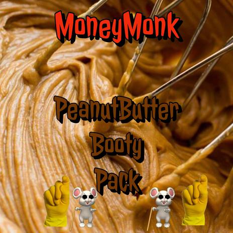 PeanutButter Booty Pack | Boomplay Music