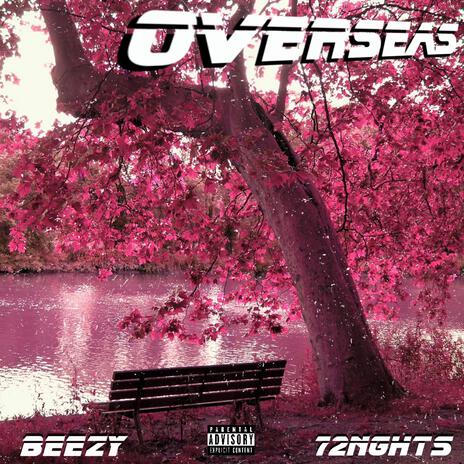 Overseas ft. 72nghts | Boomplay Music