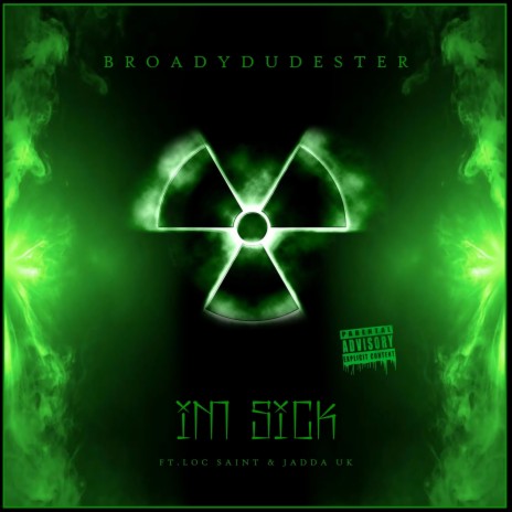 I'm Sick ft. Loc Saint & Jadda Uk | Boomplay Music