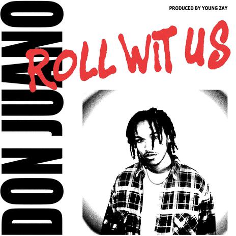 ROLL WIT US ft. Young Zay | Boomplay Music