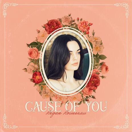 Cause of You | Boomplay Music