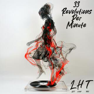 33 Revolutions per Minute lyrics | Boomplay Music