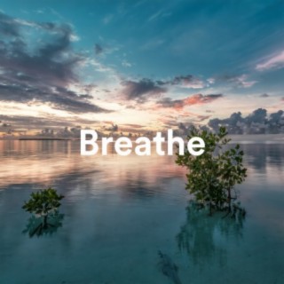 Breathe