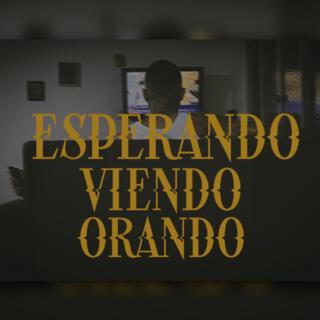 Esperando, viendo, orando