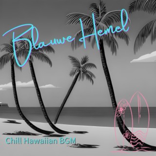 Chill Hawaiian Bgm