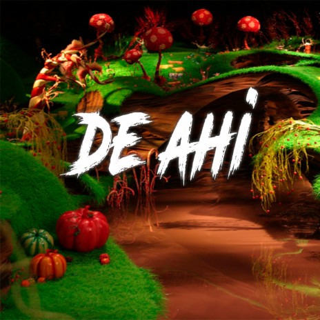 De Ahi | Boomplay Music