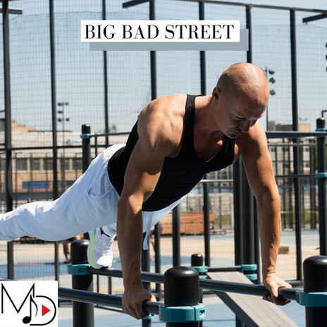 Big Bad Street | Boomplay Music