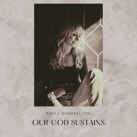 Our God Sustains | Boomplay Music