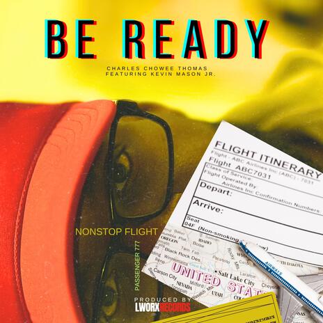 Be Ready ft. Kevin Mason Jr. | Boomplay Music