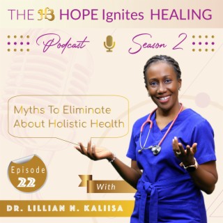Myths to Eliminate About Holistic Health: Sn - 02, Ep - 22