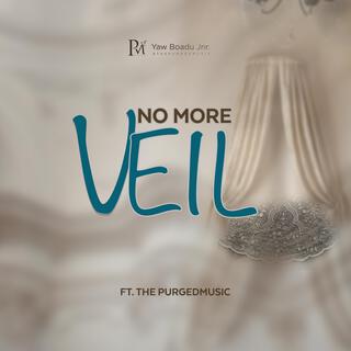 NO MORE VEIL