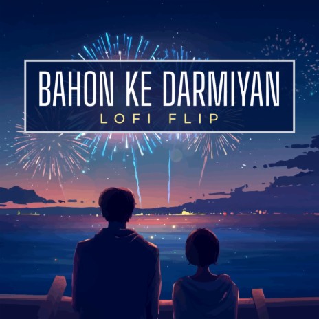 Bahon Ke Darmiyan (Lofi Flip) ft. Hariharan & Silent Ocean | Boomplay Music