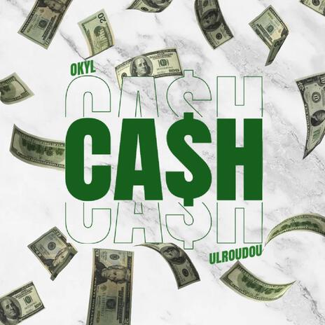 CA$h ft. Ulroudou | Boomplay Music