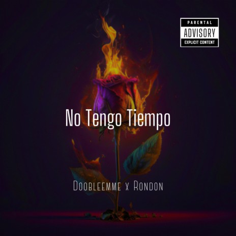 No Tengo Tiempo ft. Rondon | Boomplay Music