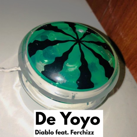 De Yoyo ft. Ferchizz | Boomplay Music