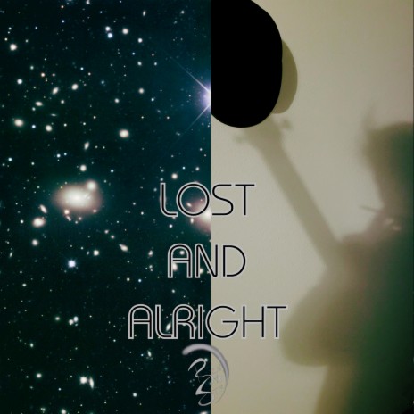 Lost and Alright | Boomplay Music