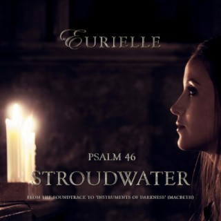 Psalm 46: Stroudwater (From Instruments of Darkness) lyrics | Boomplay Music