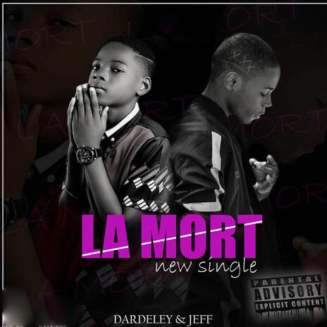 LA MORT ft. Dardeley | Boomplay Music