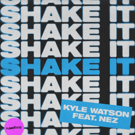 Shake It ft. NEZ | Boomplay Music