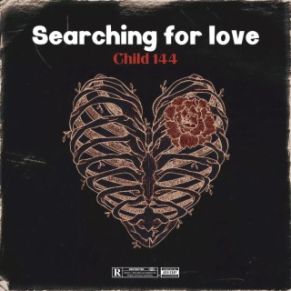 Searchin for love