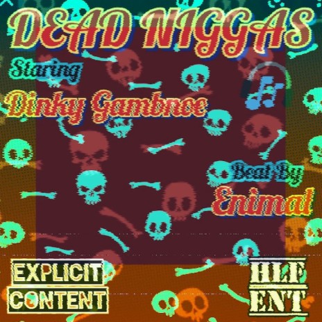 Dead Niggas | Boomplay Music