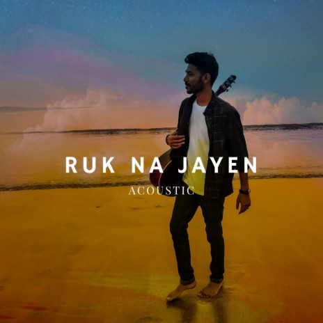 Ruk Na Jayen (Acoustic)