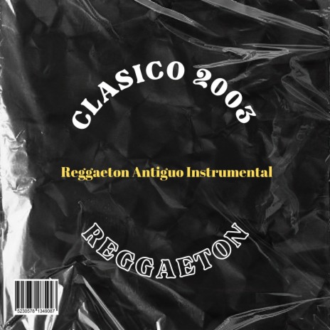 Clasico 2003 (Reggaeton Antiguo Instrumental)