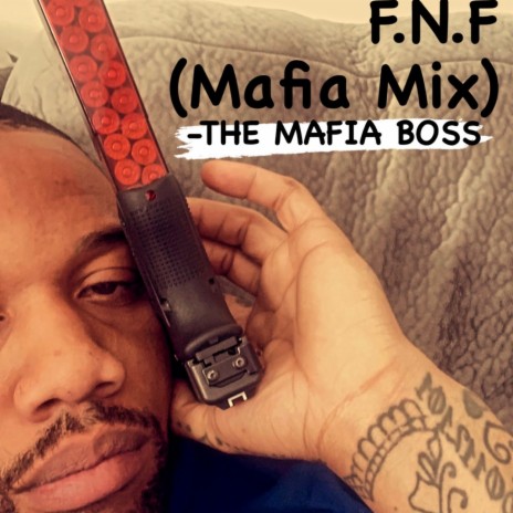 F.N.F Freestyle (Mafia Mix)