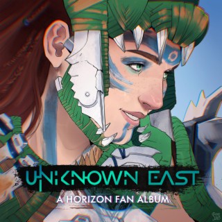 Unknown East: A Horizon Fan Album
