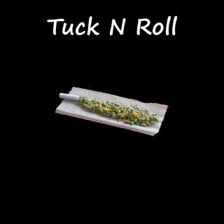 Tuck N Roll