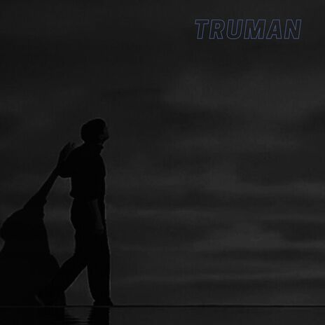 TRUMAN | Boomplay Music