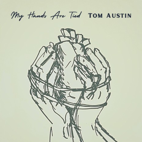 My Hands Are Tied | Boomplay Music