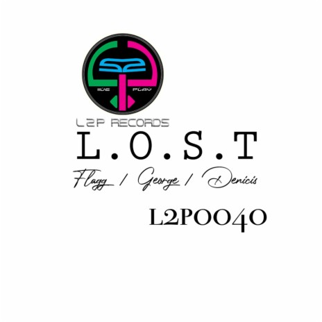 L.O.S.T. ft. George & Denicis | Boomplay Music