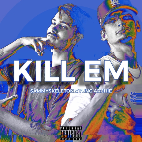 KILL EM ft. YungArchie