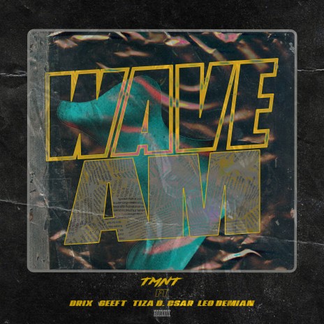 Wave Am ft. Drix, geeft, Leo Demian & Tiza D. Czar | Boomplay Music