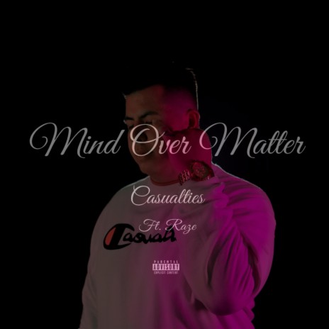 Mind Over Matter (feat. Raze) | Boomplay Music