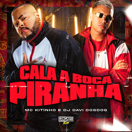 Cala a Boca Piranha ft. DJ DAVI DOGDOG | Boomplay Music