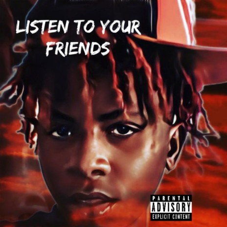 LISTEN TO YOUR FRIENDS | Boomplay Music
