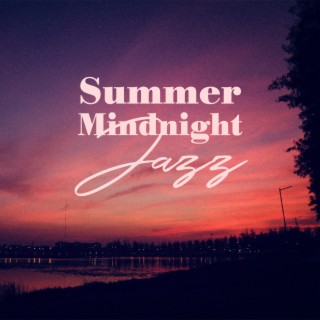 Summer Mindnight Jazz: Relaxing BGM on the Beach