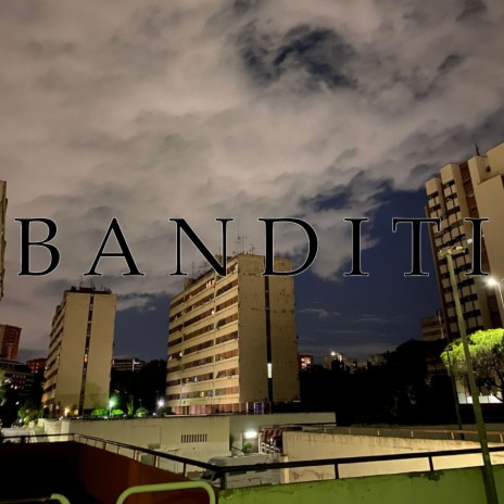 Banditi | Boomplay Music